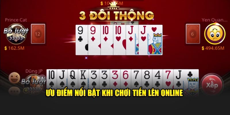 Ưu điểm nổi bật khi chơi tiến lên online